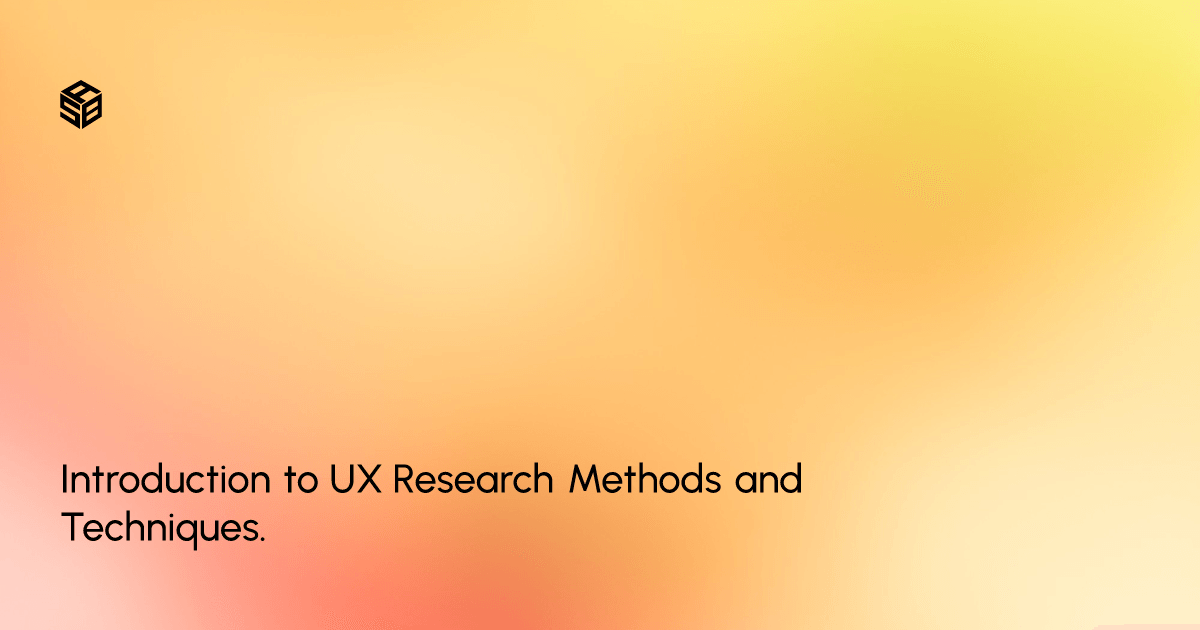 Introduction to UX Research Methods and Techniques.